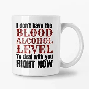 Funny Mug, Humerous Mug, Adult Humour, I don't have the blood alcohol level